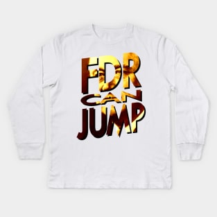 FDR Can Jump (Orange Portrait) Kids Long Sleeve T-Shirt